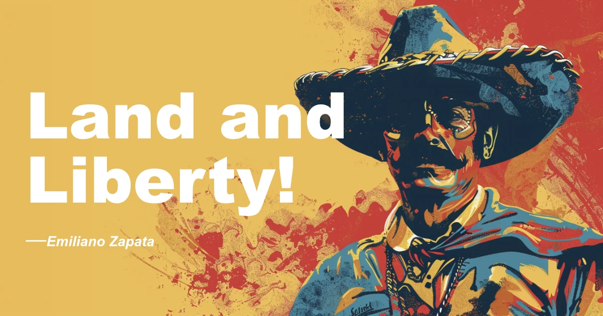 © History Oasis Emiliano Zapata Land And Liberty