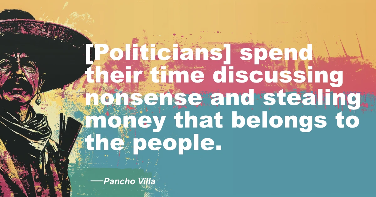 © History Oasis Pancho Villa Politicians