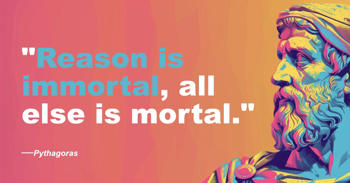 Pythagoras Reason Is Immortal
