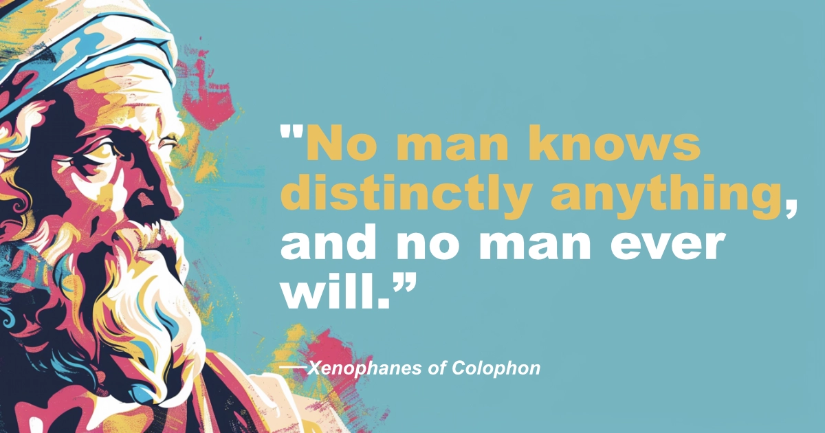 Xenophanes Of Colophon Knows Anything