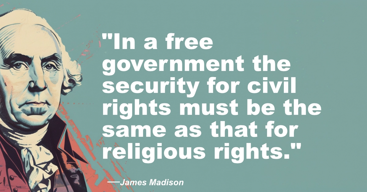 James Madison Civil Rights And Religious Rights