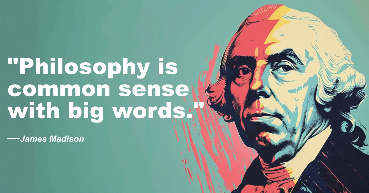 James Madison Philosophy