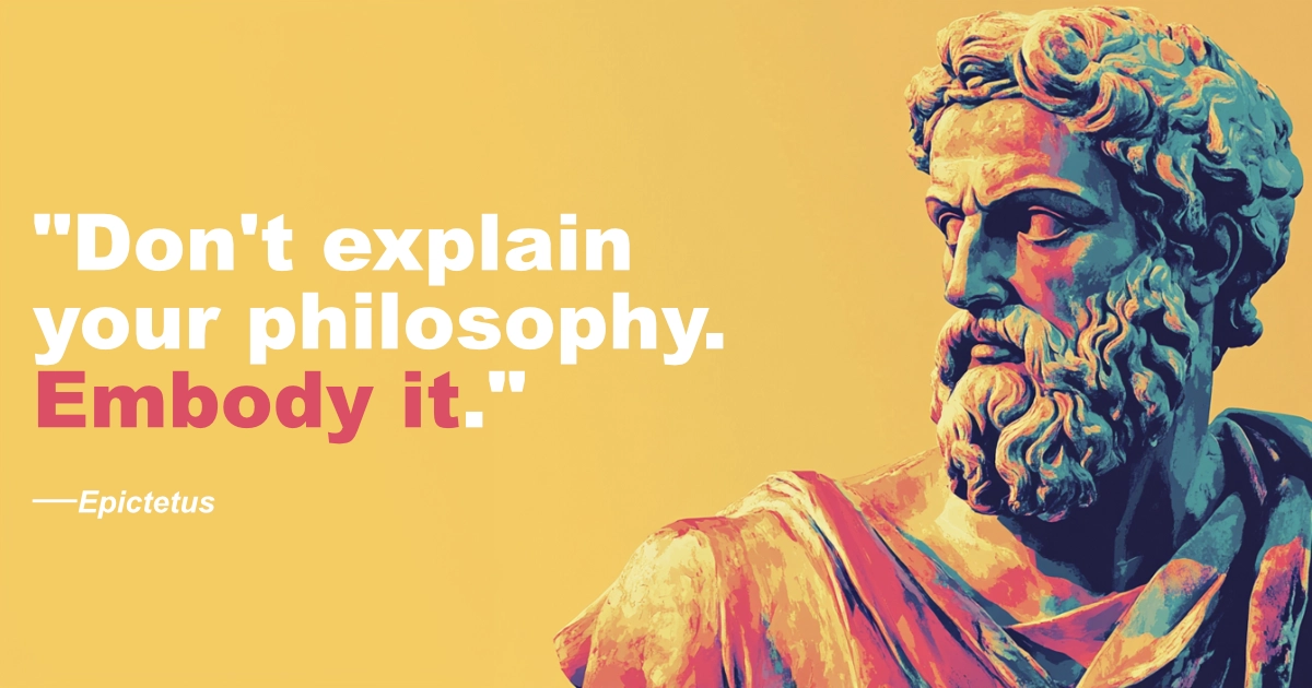 © History Oasis Epictetus 20 Embody It