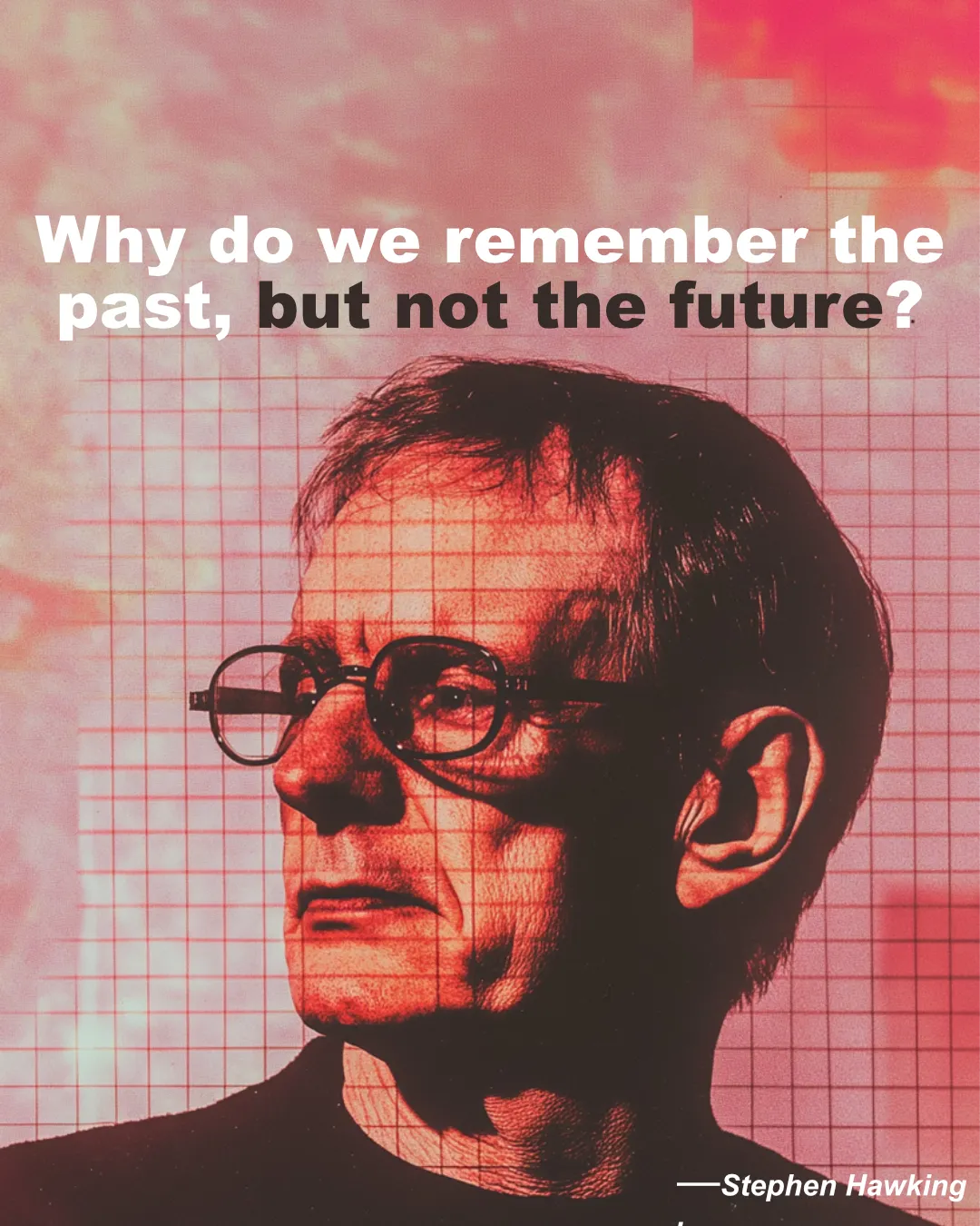 © History Oasis Stephen Hawking Quote But Not The Future