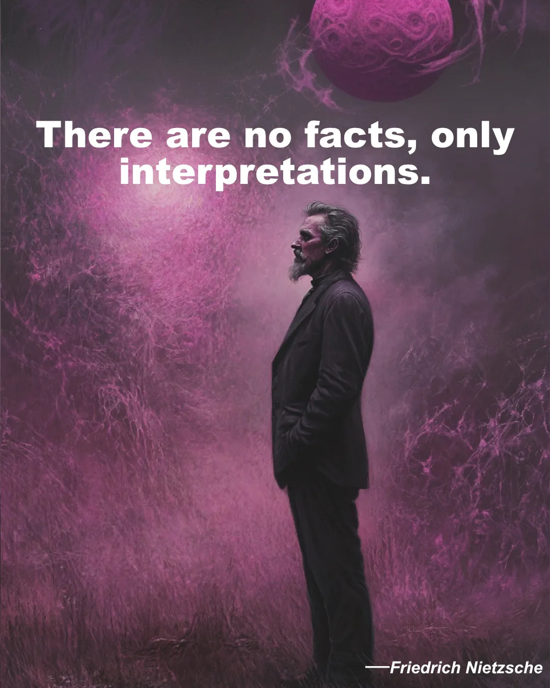 Friedrich Nietzsche Quote There Are No Facts Only Interpretations.