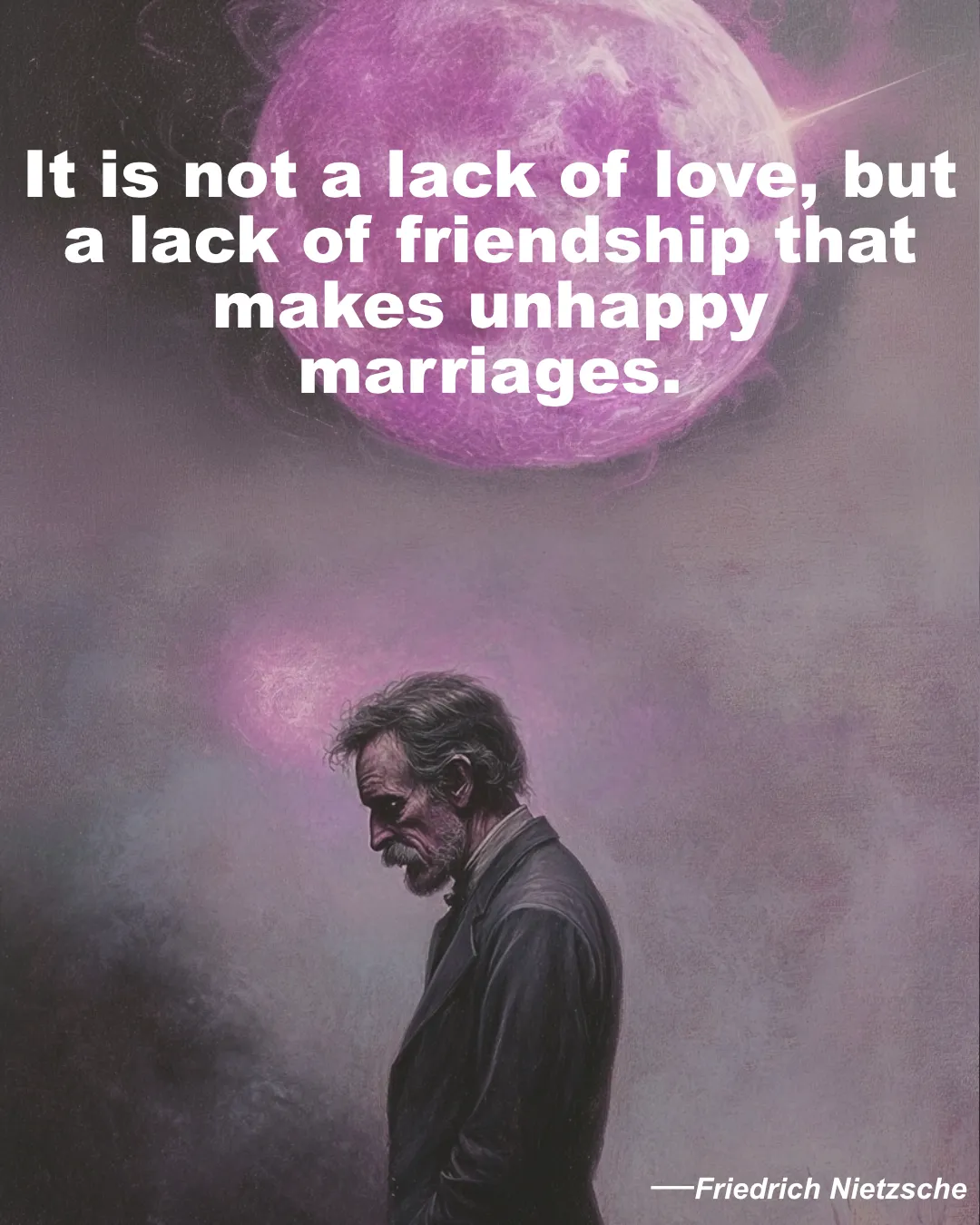 Friedrich Nietzsche Quote It Is Not A Lack Of Love