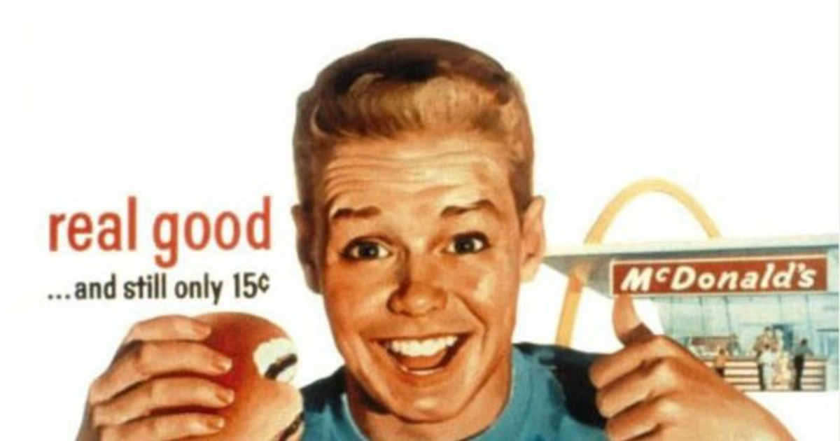 Real Good And Still Only 15 Cents Mcdonald S Slogan