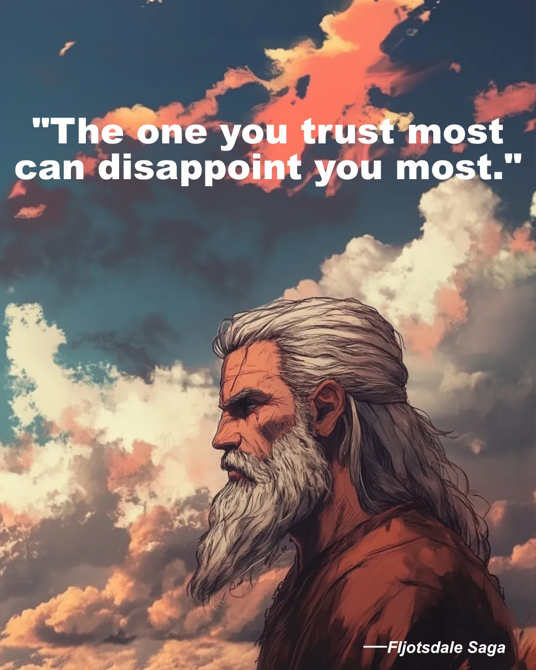 The One You Trust Most Can Disappoint You Most.