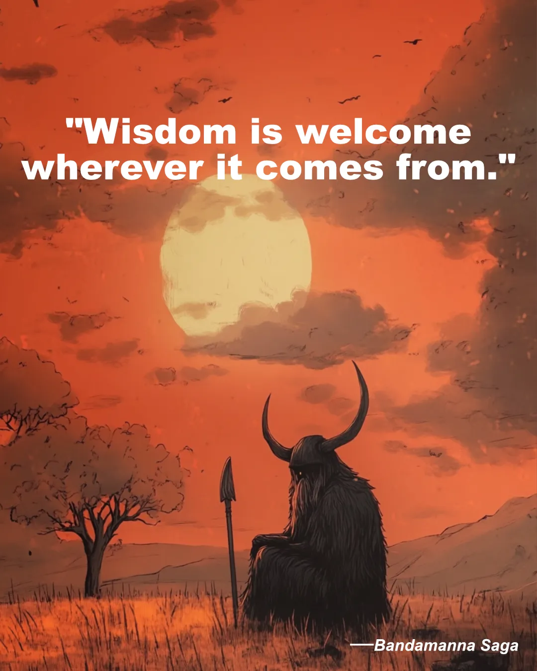 Wisdom Is Welcome Wherever It Comes From