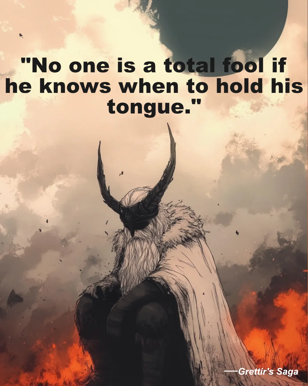 No One Is A Total Fool If He Knows When To Hold His Tongue