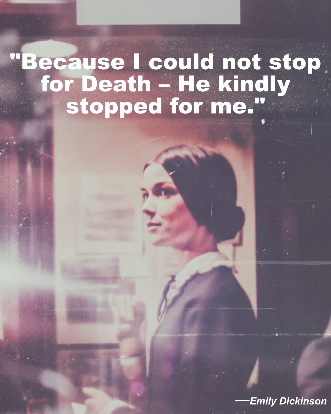 Because I Could Not Stop For Death Emily Dickinson Quote