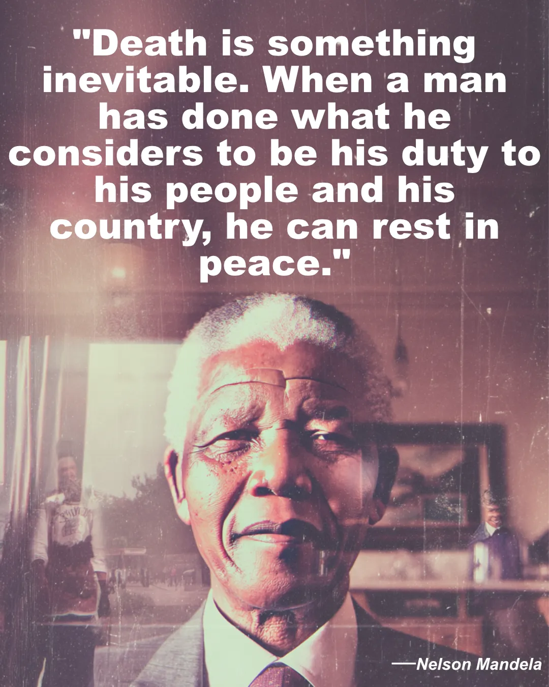 Death Is Something Inevitable Nelson Mandela Quote