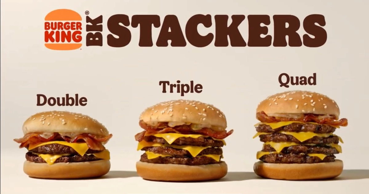 Burger King Burger King BK Stackers ad showing Double, Triple and Quad burgers