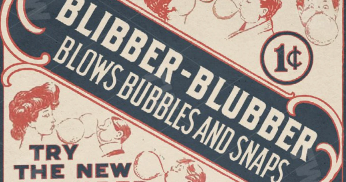 Blibber-Blubber Blibber-Blubber bubble gum penny advertisement with bubble-blowing illustrations