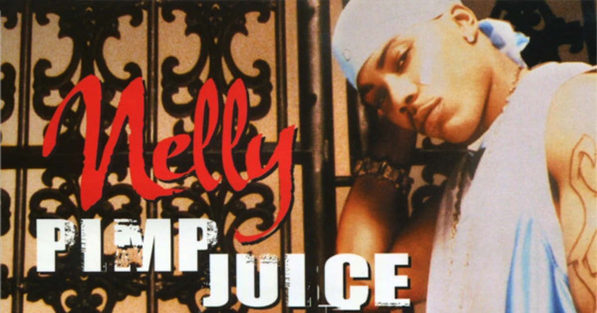Nelly Nelly Pimp Juice Song
