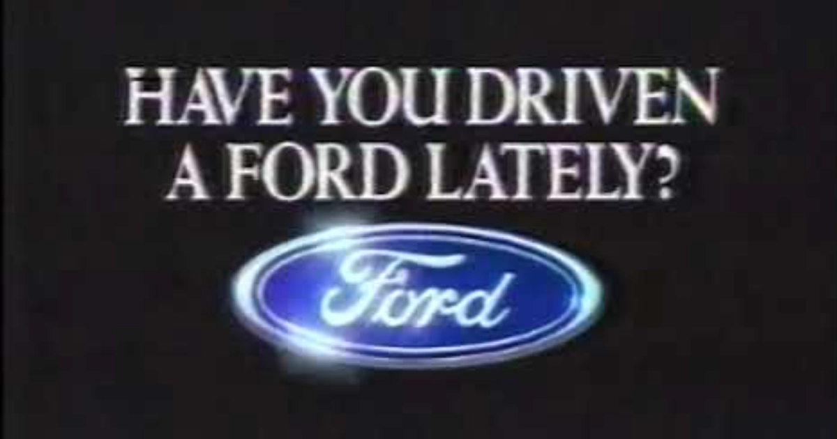 Have You Driven A Ford Lately