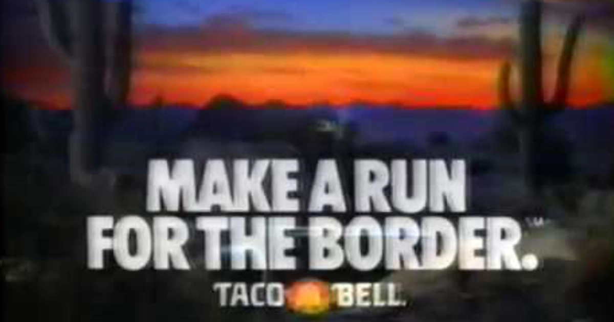 Taco Bell Make A Run For The Border Taco Bell