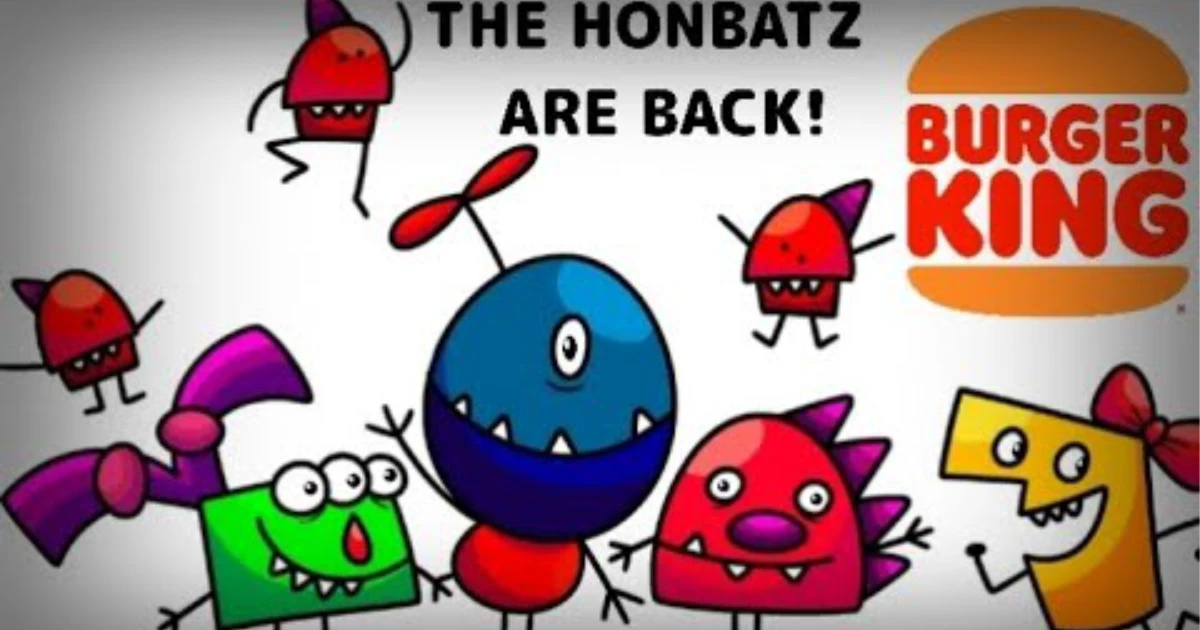 Honbatz cartoon monsters beside the Burger King logo reading "The Honbatz Are Back!"