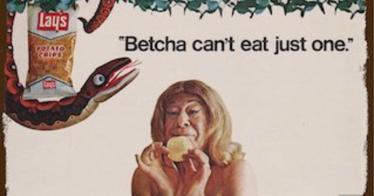 Betcha Can T Eat Just One Adam And Eve
