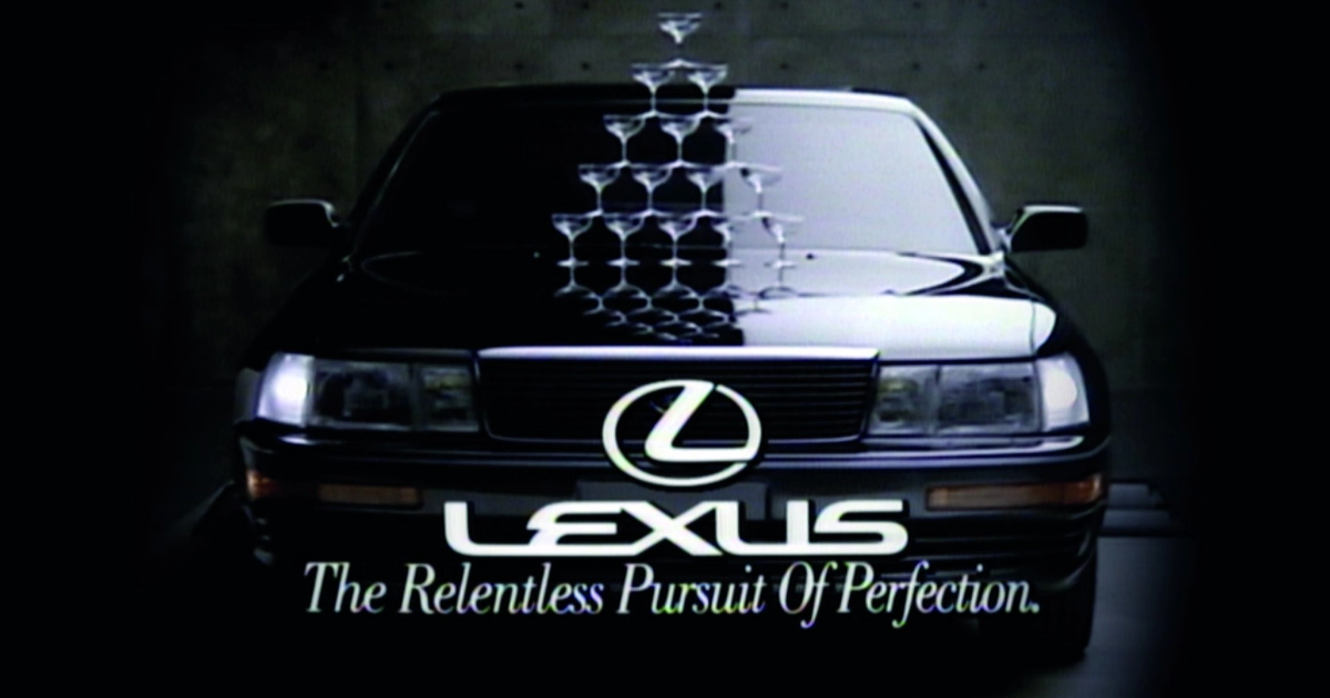 THE RELENTLESS PURSUIT OF PERFECTION Lexus Slogan