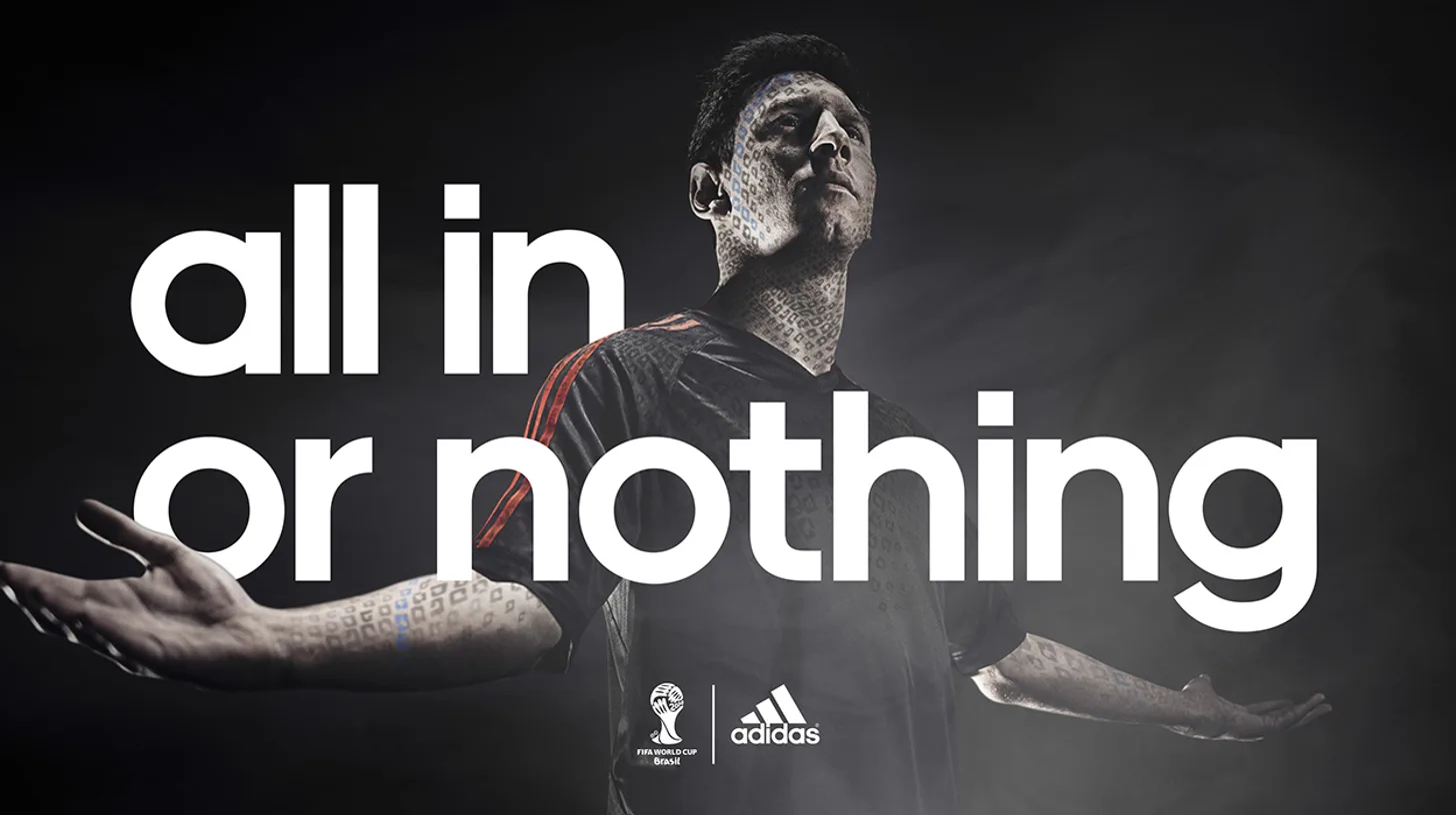 Lionel Messi fronting all in or nothing at the 2014 World Cup / Adidas Lionel Messi with arms spread in the adidas all in or nothing 2014 World Cup poster
