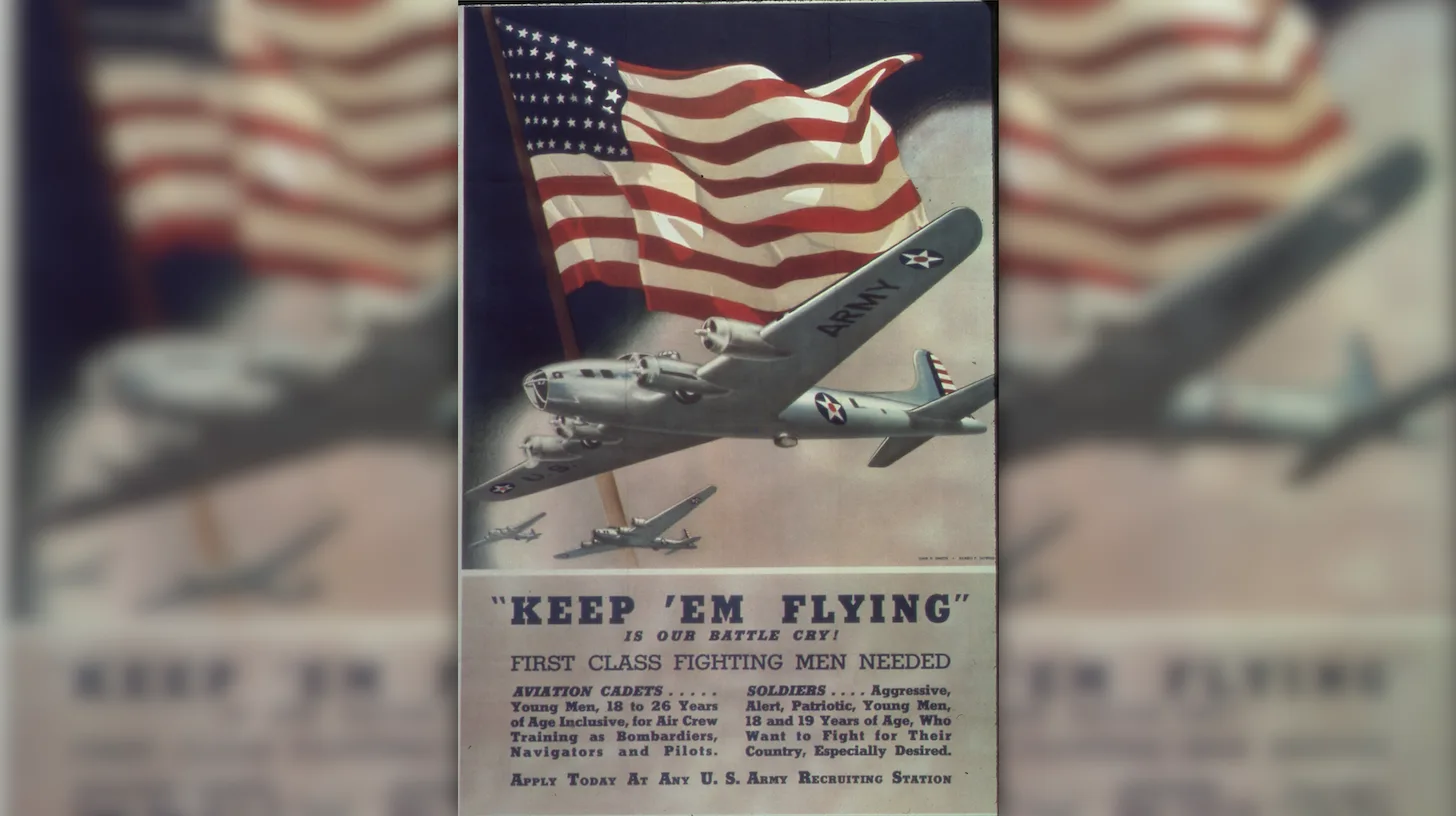 B-17s under the flag on a World War II Army recruiting poster seeking aviation cadets / National Archives Keep 'Em Flying WWII recruiting poster with B-17 bombers flying beneath an American flag